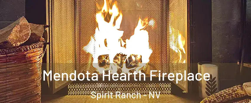 Mendota Hearth Fireplace Spirit Ranch - NV