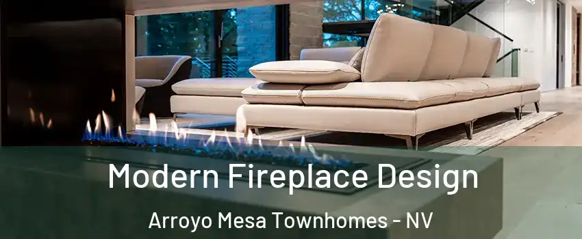 Modern Fireplace Design Arroyo Mesa Townhomes - NV