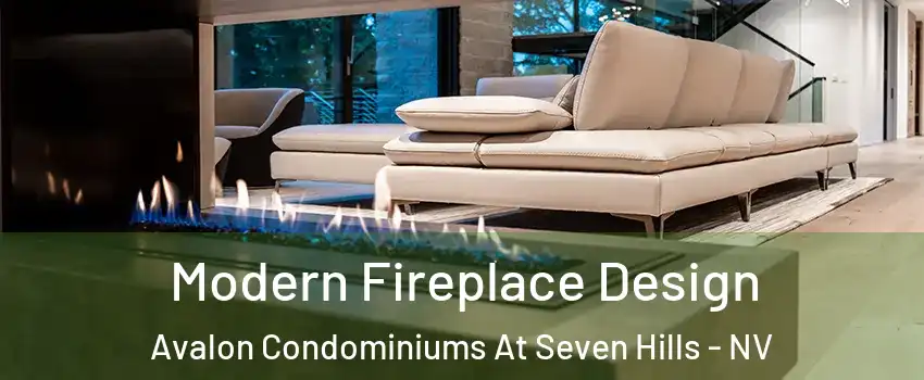 Modern Fireplace Design Avalon Condominiums At Seven Hills - NV