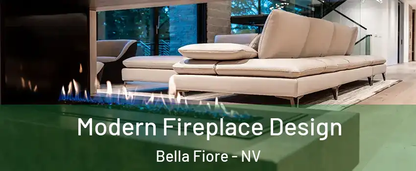 Modern Fireplace Design Bella Fiore - NV