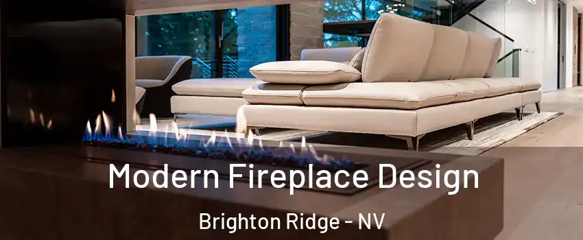 Modern Fireplace Design Brighton Ridge - NV