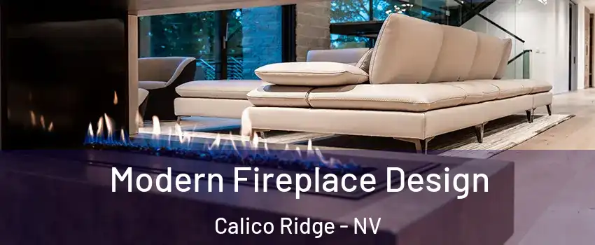 Modern Fireplace Design Calico Ridge - NV