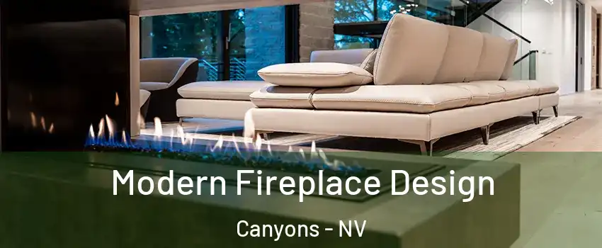 Modern Fireplace Design Canyons - NV