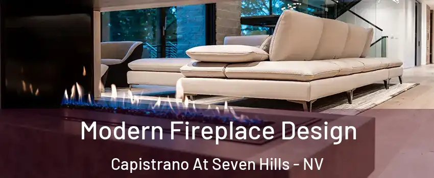 Modern Fireplace Design Capistrano At Seven Hills - NV