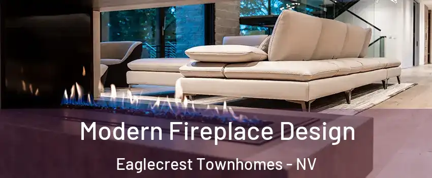 Modern Fireplace Design Eaglecrest Townhomes - NV