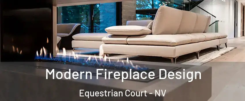 Modern Fireplace Design Equestrian Court - NV