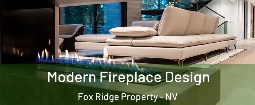 Modern Fireplace Design Fox Ridge Property - NV