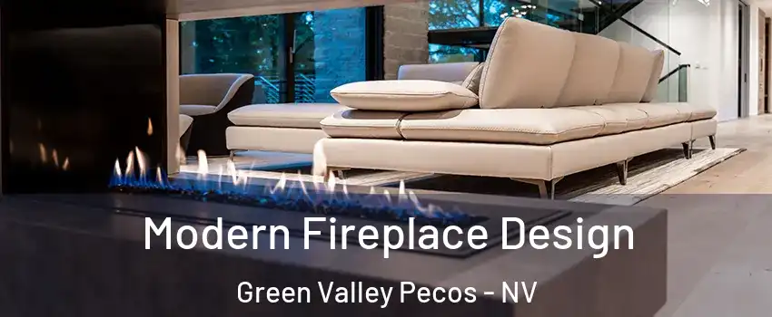 Modern Fireplace Design Green Valley Pecos - NV
