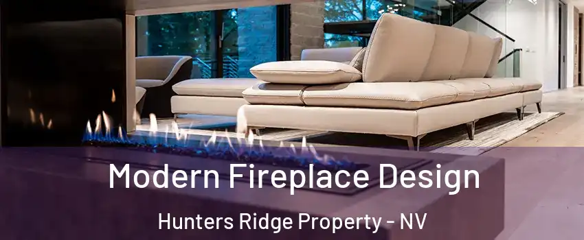 Modern Fireplace Design Hunters Ridge Property - NV
