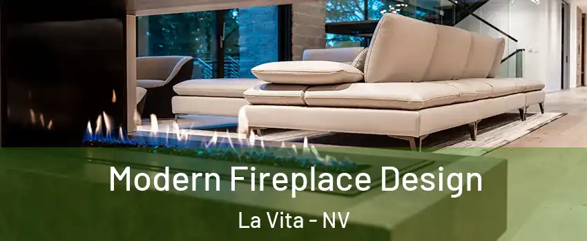 Modern Fireplace Design La Vita - NV