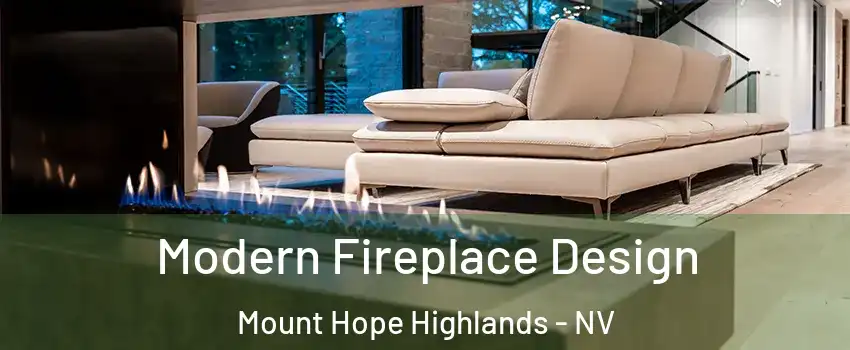 Modern Fireplace Design Mount Hope Highlands - NV