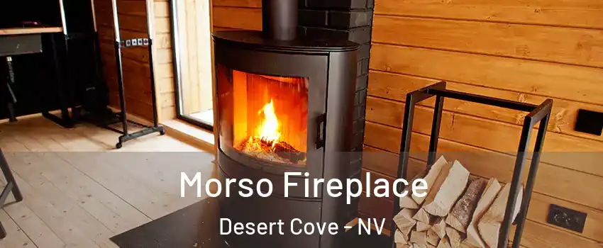 Morso Fireplace Desert Cove - NV