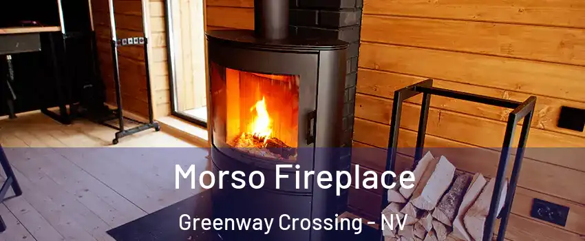 Morso Fireplace Greenway Crossing - NV
