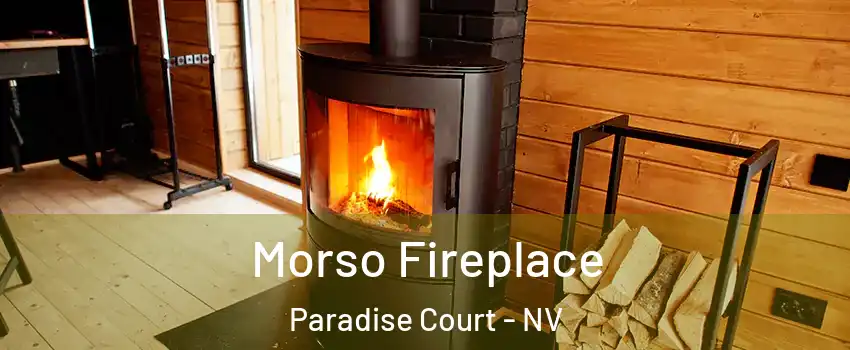 Morso Fireplace Paradise Court - NV