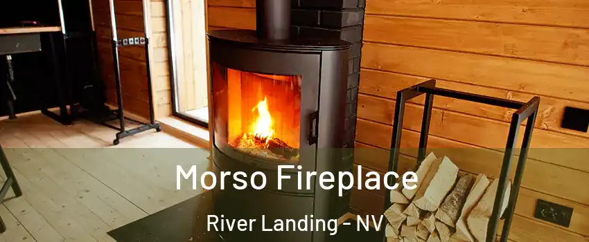Morso Fireplace River Landing - NV