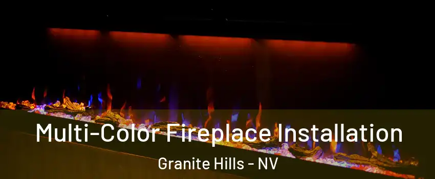 Multi-Color Fireplace Installation Granite Hills - NV