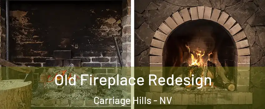 Old Fireplace Redesign Carriage Hills - NV