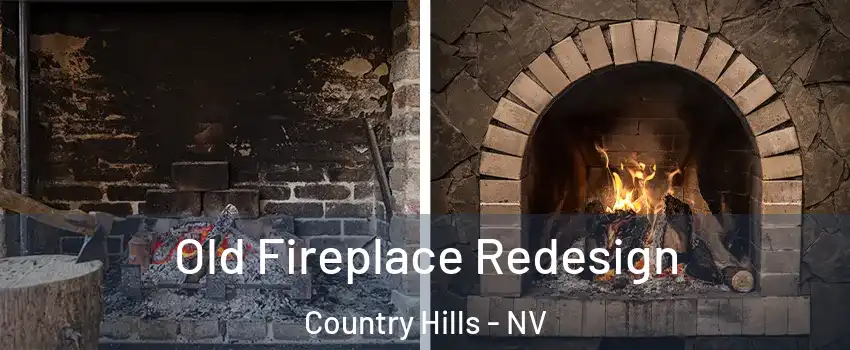 Old Fireplace Redesign Country Hills - NV