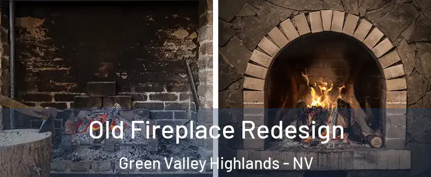 Old Fireplace Redesign Green Valley Highlands - NV
