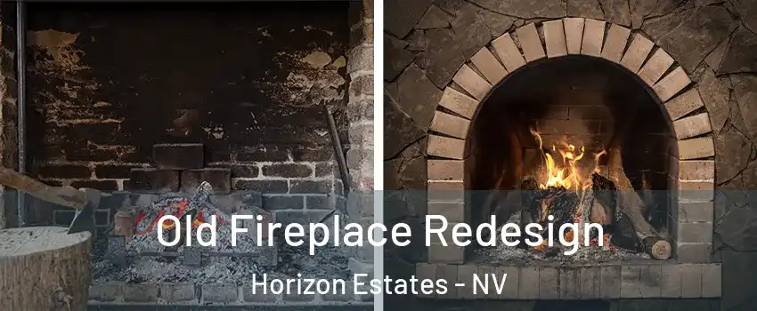 Old Fireplace Redesign Horizon Estates - NV