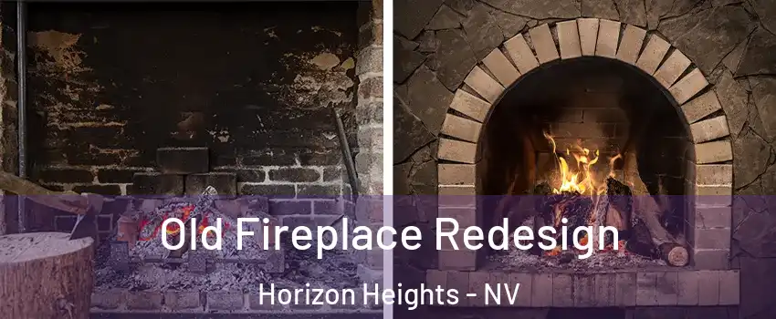 Old Fireplace Redesign Horizon Heights - NV