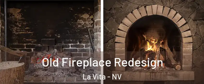 Old Fireplace Redesign La Vita - NV