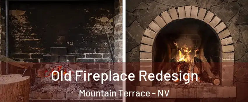Old Fireplace Redesign Mountain Terrace - NV