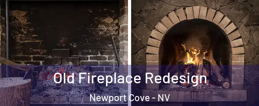 Old Fireplace Redesign Newport Cove - NV