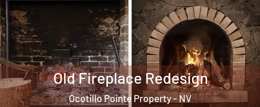 Old Fireplace Redesign Ocotillo Pointe Property - NV