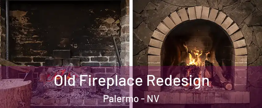 Old Fireplace Redesign Palermo - NV