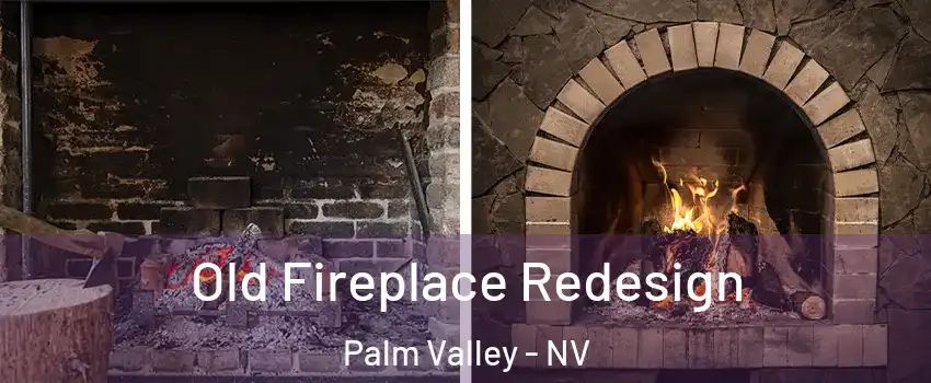 Old Fireplace Redesign Palm Valley - NV