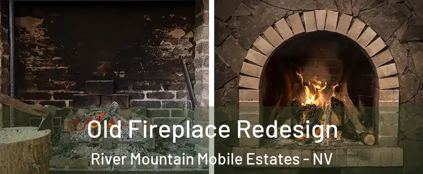 Old Fireplace Redesign River Mountain Mobile Estates - NV