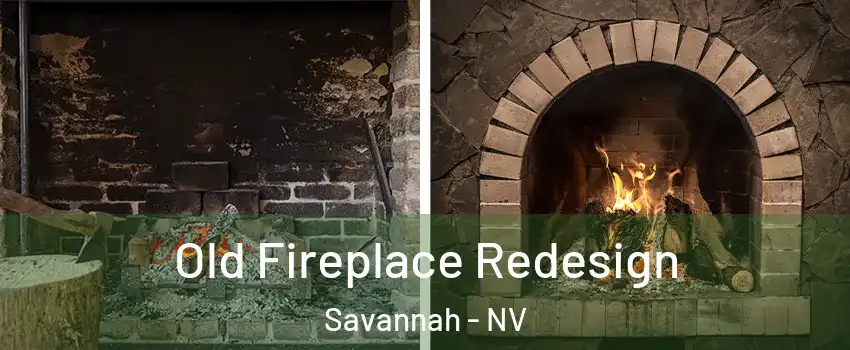 Old Fireplace Redesign Savannah - NV
