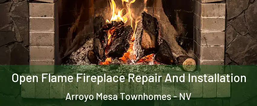 Open Flame Fireplace Repair And Installation Arroyo Mesa Townhomes - NV