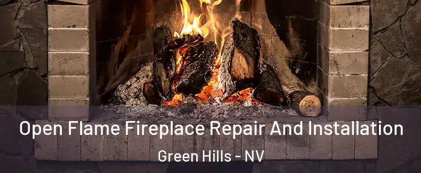 Open Flame Fireplace Repair And Installation Green Hills - NV