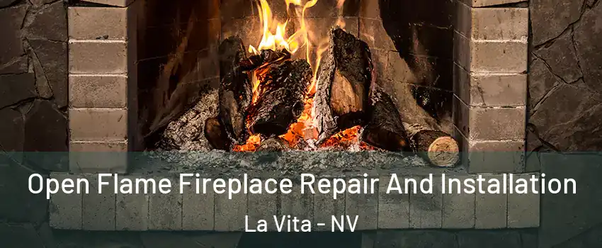 Open Flame Fireplace Repair And Installation La Vita - NV