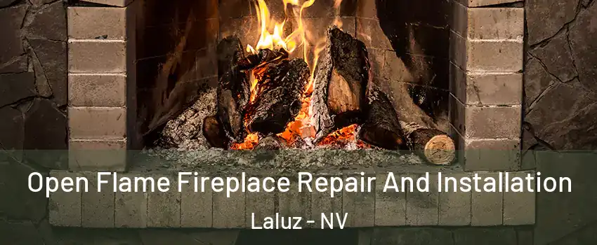 Open Flame Fireplace Repair And Installation Laluz - NV