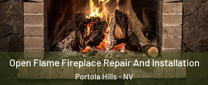 Open Flame Fireplace Repair And Installation Portola Hills - NV