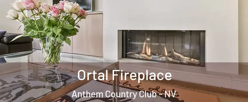 Ortal Fireplace Anthem Country Club - NV