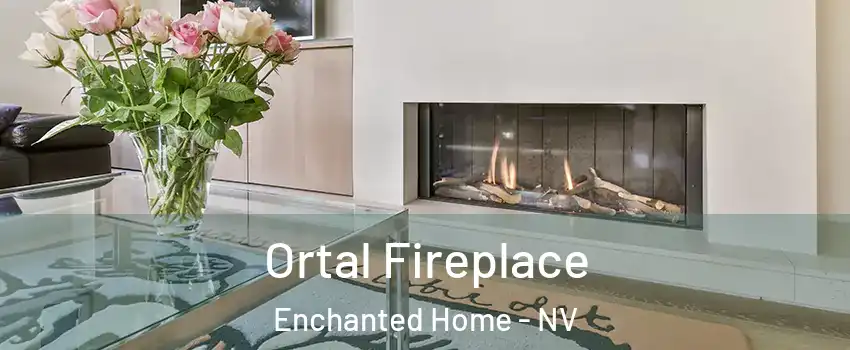 Ortal Fireplace Enchanted Home - NV