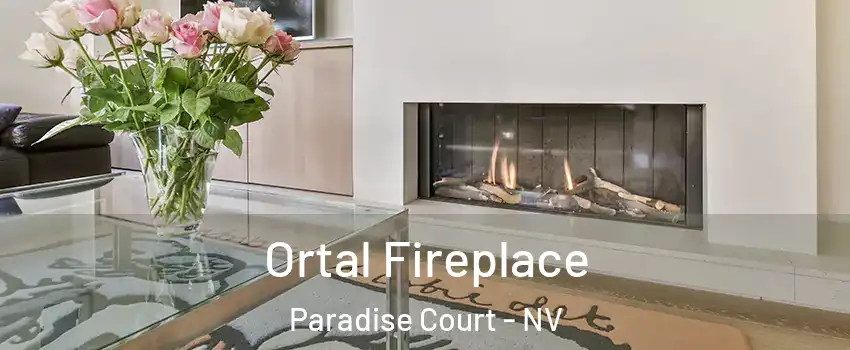 Ortal Fireplace Paradise Court - NV