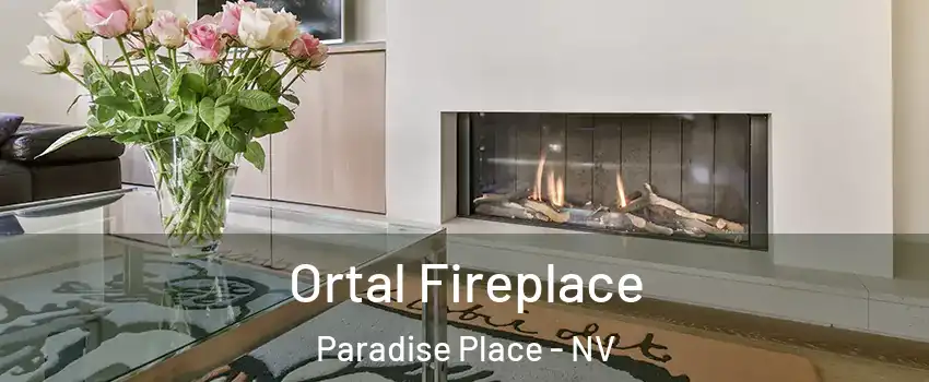 Ortal Fireplace Paradise Place - NV