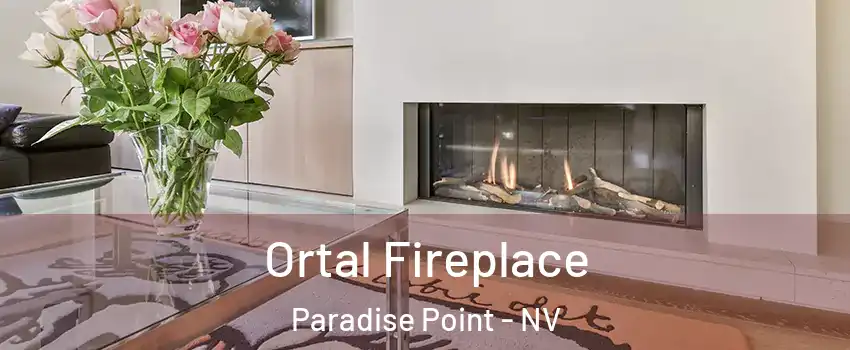 Ortal Fireplace Paradise Point - NV