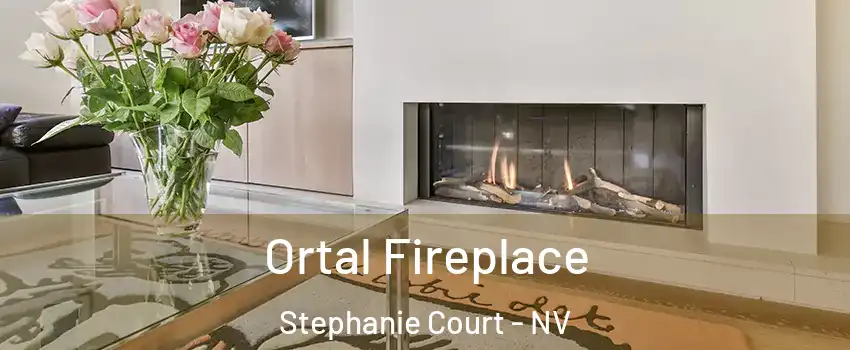 Ortal Fireplace Stephanie Court - NV
