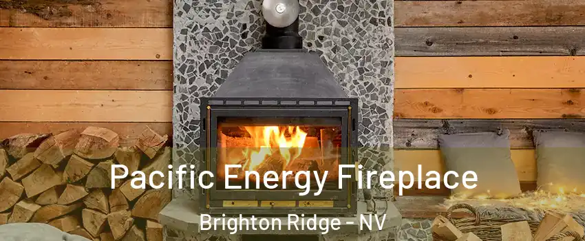 Pacific Energy Fireplace Brighton Ridge - NV