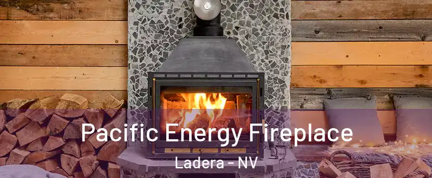 Pacific Energy Fireplace Ladera - NV
