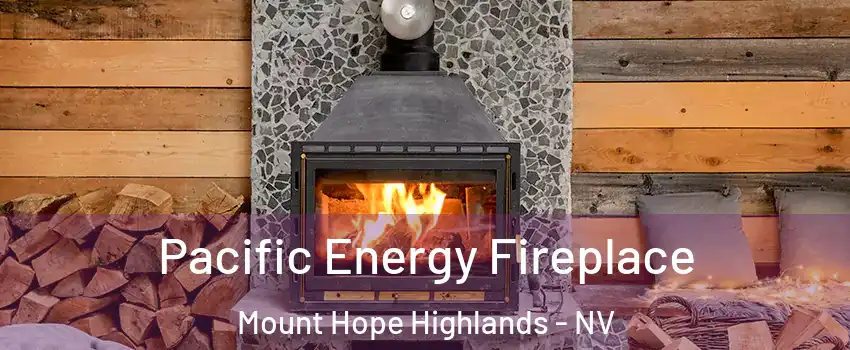 Pacific Energy Fireplace Mount Hope Highlands - NV