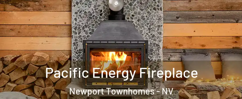 Pacific Energy Fireplace Newport Townhomes - NV