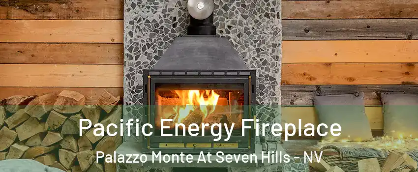 Pacific Energy Fireplace Palazzo Monte At Seven Hills - NV