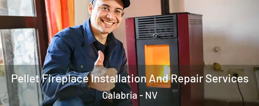 Pellet Fireplace Installation And Repair Services Calabria - NV